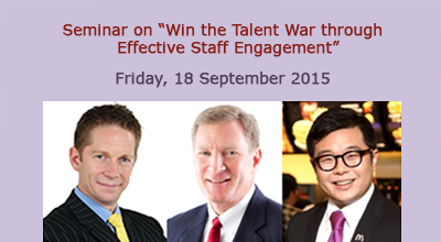 Seminar on "Win the Talent War through Effective Staff Engagement" - Friday, 18 September 2015