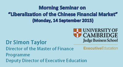 Morning Seminar on "Liberalization of the Chinese Financial Market" - Monday, 14 September 2015