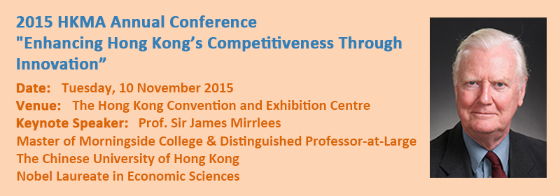 2015 HKMA Annual Conference "Enhancing Hong Kong's Competitiveness Through Innovation" - Tuesday, 10 November 2015